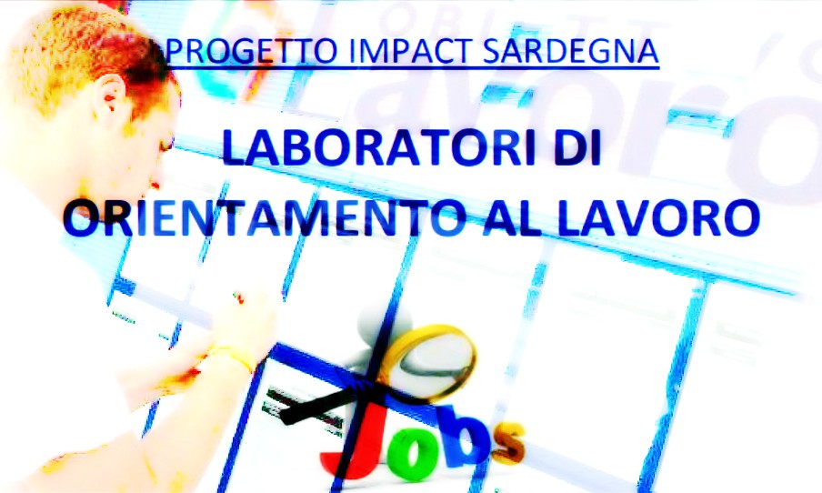 impactsardegna PROGETTO IMPACT SARDEGNA - 2° Parte - COME TROVARE LAVORO IN ITALIA E IN SARDEGNA